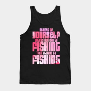 Womens Always Go Fishing Mother's Day Tank Top